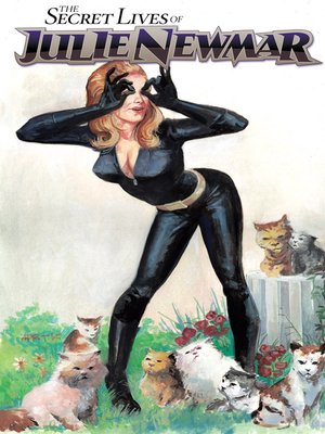 cover image of The Secret Lives of Julie Newmar, Collected Edition